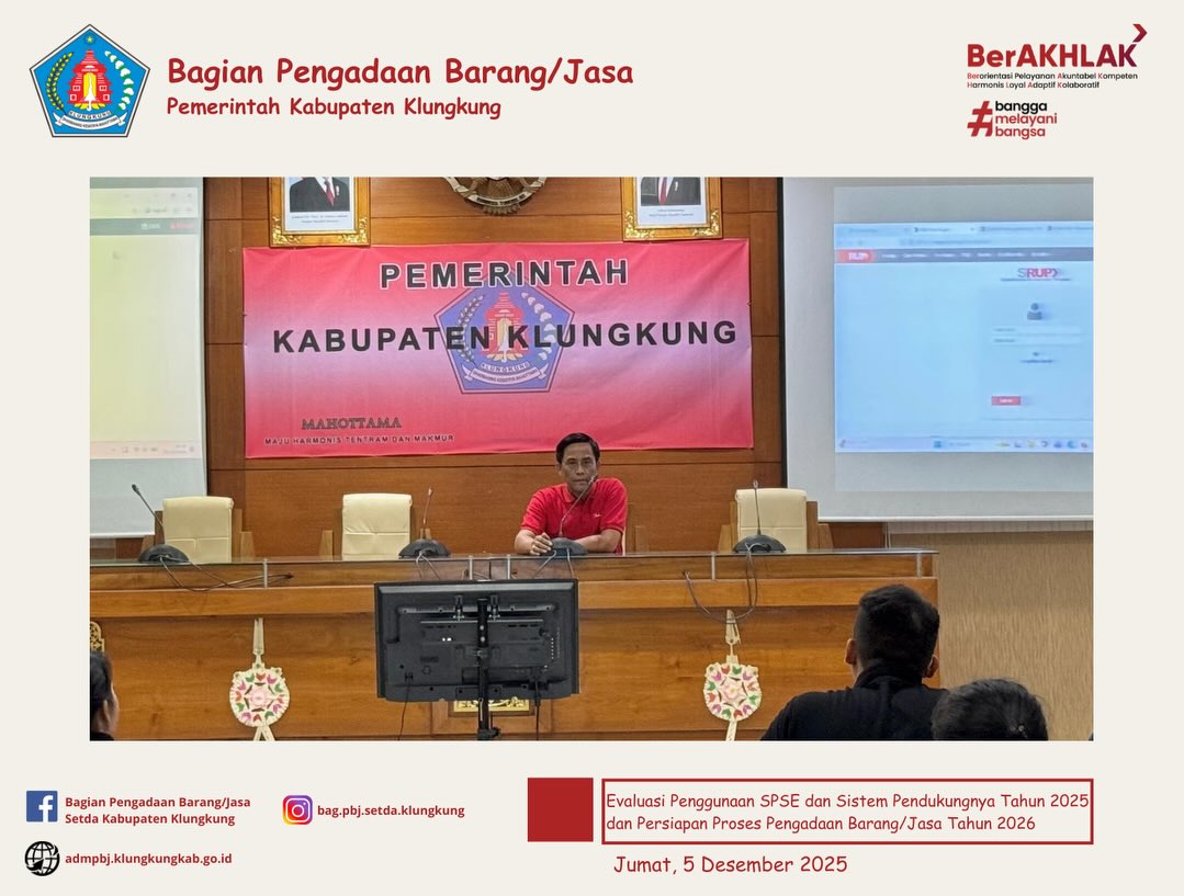 Evaluasi Penggunaan SPSE dan Sistem Pendukungnya Tahun 2025 dan Persiapan Proses Pengadaan Barang/Jasa Tahun 2026