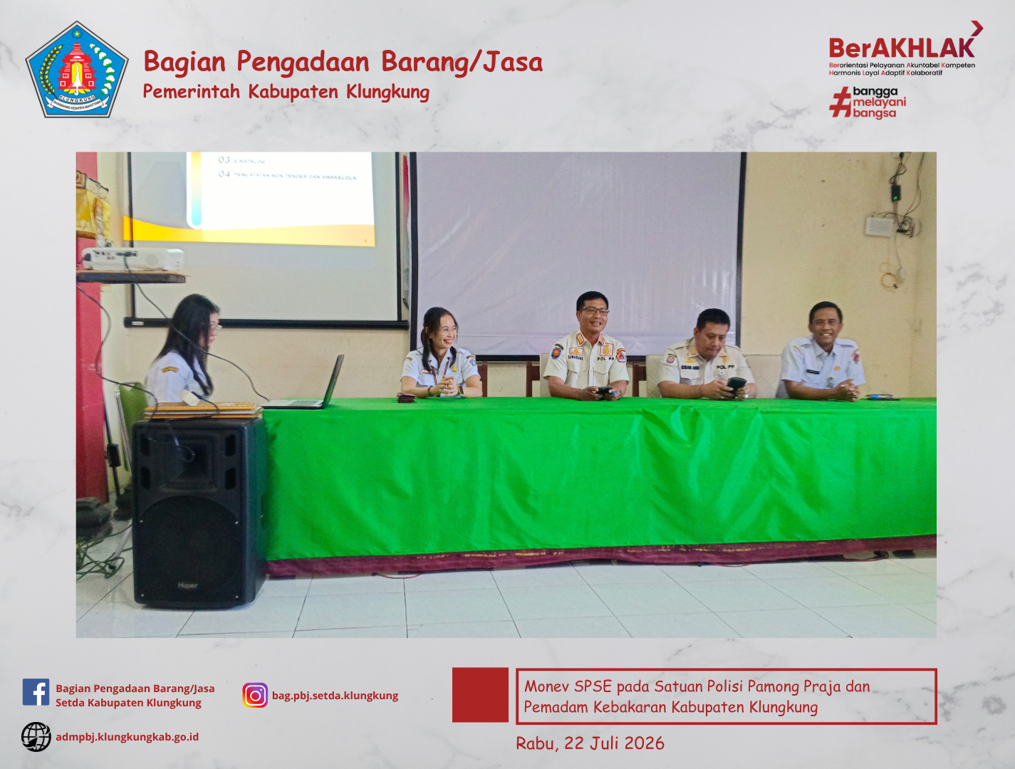 Monitoring Pelaksanaan SPSE dan Sistem Pendukungnya (E-Katalog Versi 6, E-Kontrak, Pencatatan Non Tender dan Pencatatan Swakelola) pada Satuan Polisi Pamong Praja dan Pemadam Kebakaran Kabupaten Klungkung