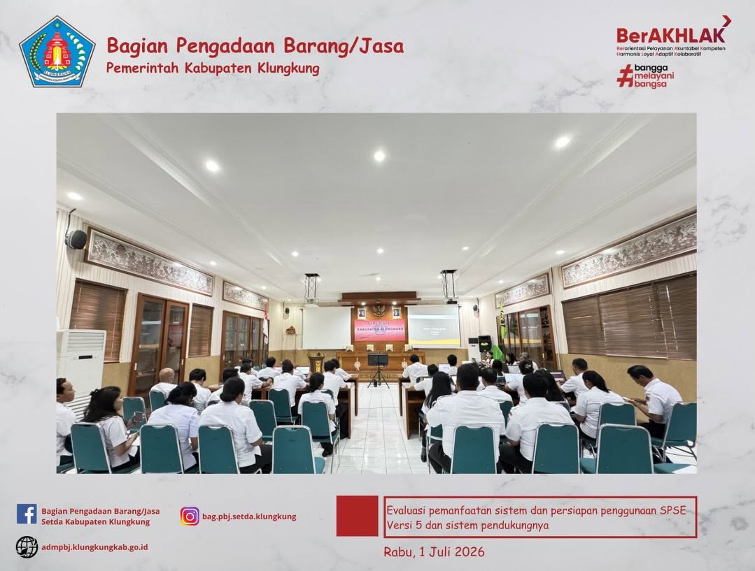Evaluasi Pemanfaatan Sistem dan Persiapan Penggunaan SPSE versi 5 dan Sistem Pendukungnya